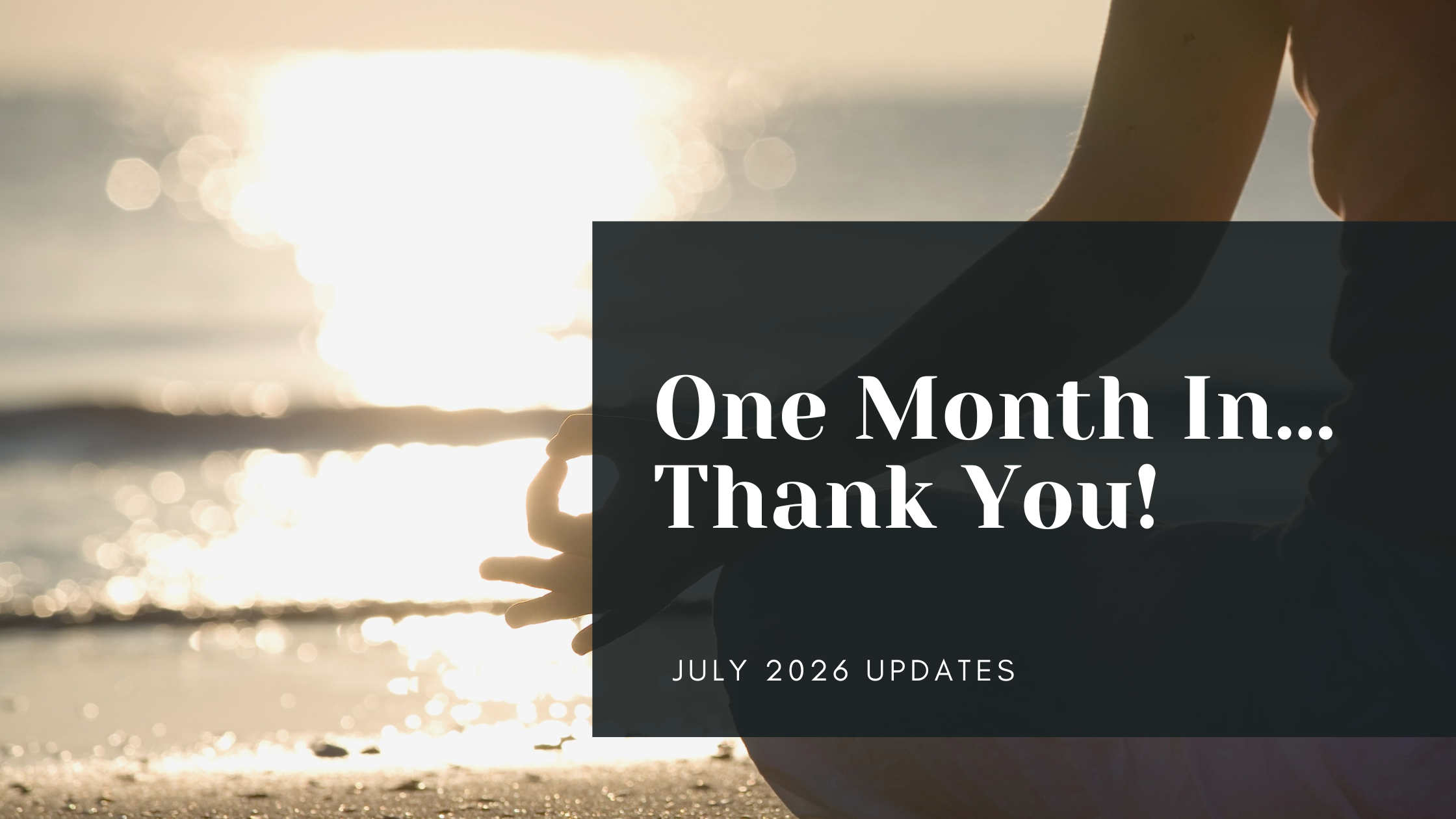 One Month In… Thank You! 🌲 | July at Vrksasana Yoga